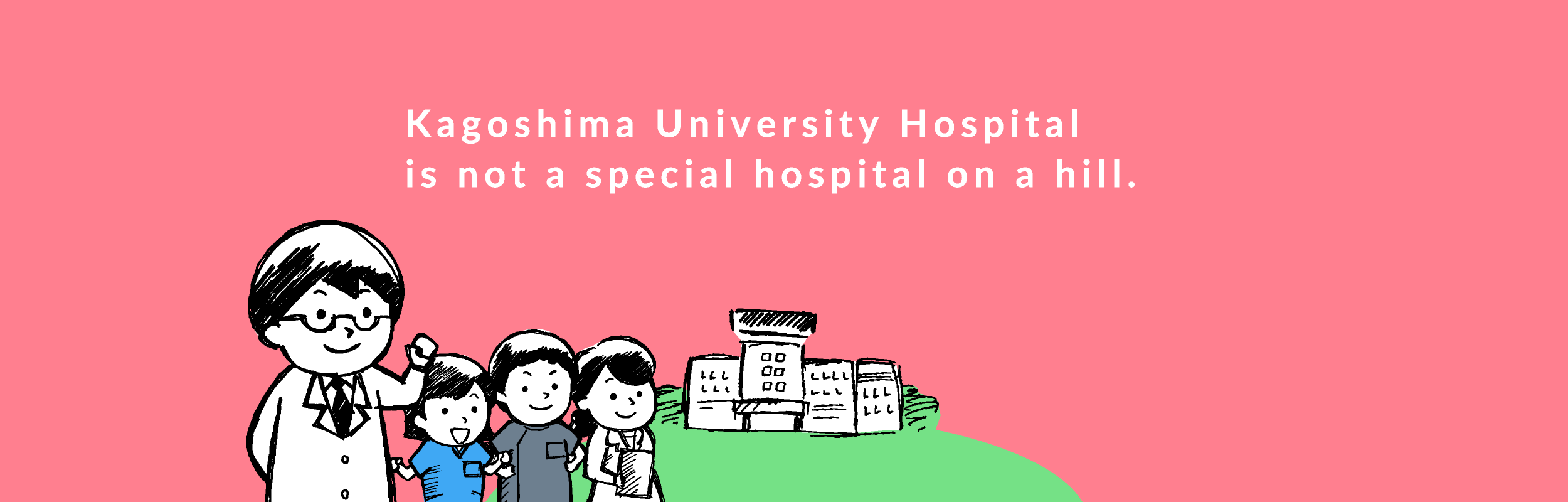 Kagoshima University Hospital is not a special hospital on a hill.